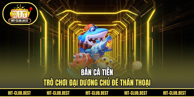 Bắn Cá Tiên
