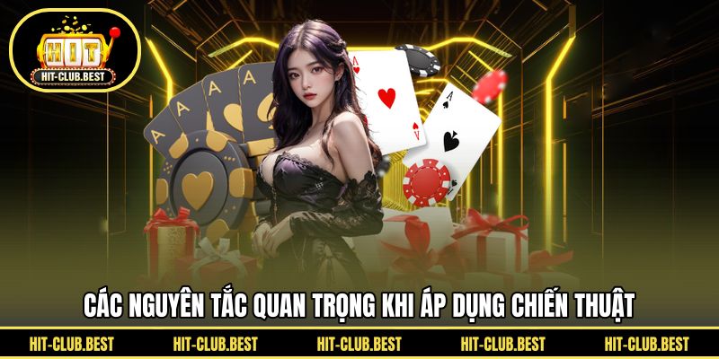 Các nguyên tắc quan trọng khi áp dụng chiến thuật