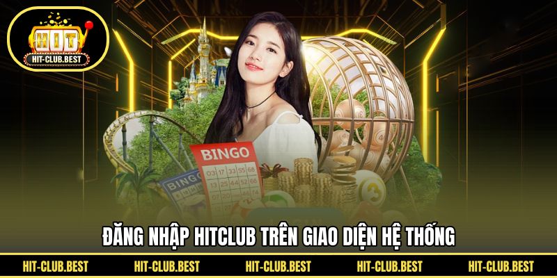 Đăng nhập HITCLUB trên giao diện hệ thống