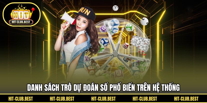 Danh sách trò dự đoán số phổ biến trên hệ thống