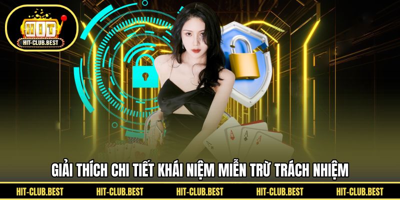 Giải thích chi tiết khái niệm miễn trừ trách nhiệm