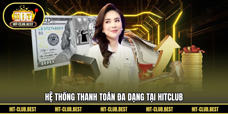 Hệ thống thanh toán đa dạng tại HITCLUB