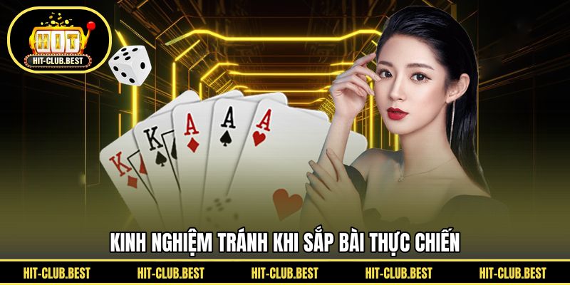 Kinh nghiệm tránh khi sắp bài thực chiến