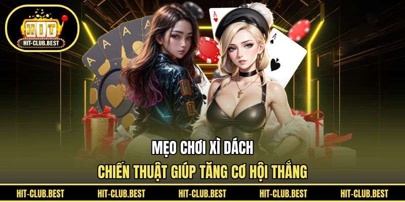 Mẹo Chơi Xì Dách