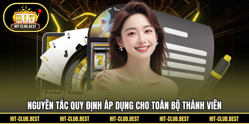 Nguyên tắc quy định áp dụng cho toàn bộ thành viên
