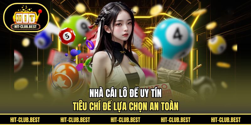 Nhà Cái Lô Đề Uy Tín