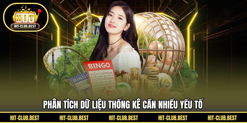 Phân tích dữ liệu thống kê cần nhiều yếu tố