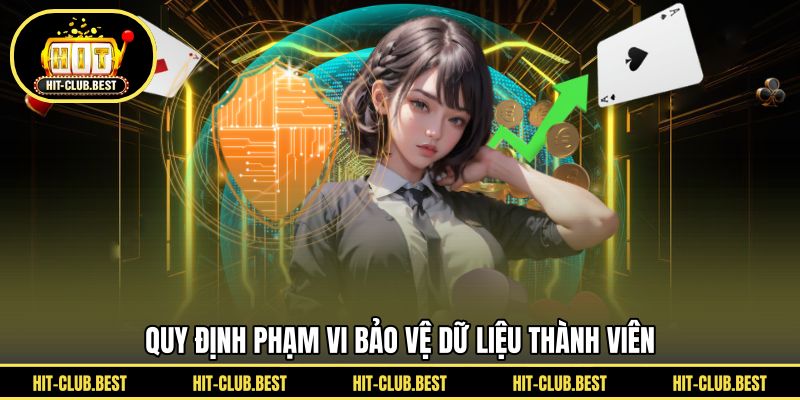 Quy định phạm vi bảo vệ dữ liệu thành viên
