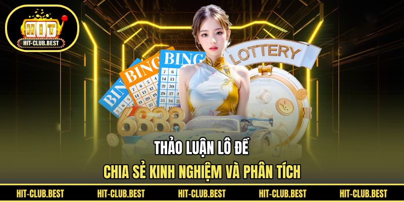 Thảo Luận Lô Đề